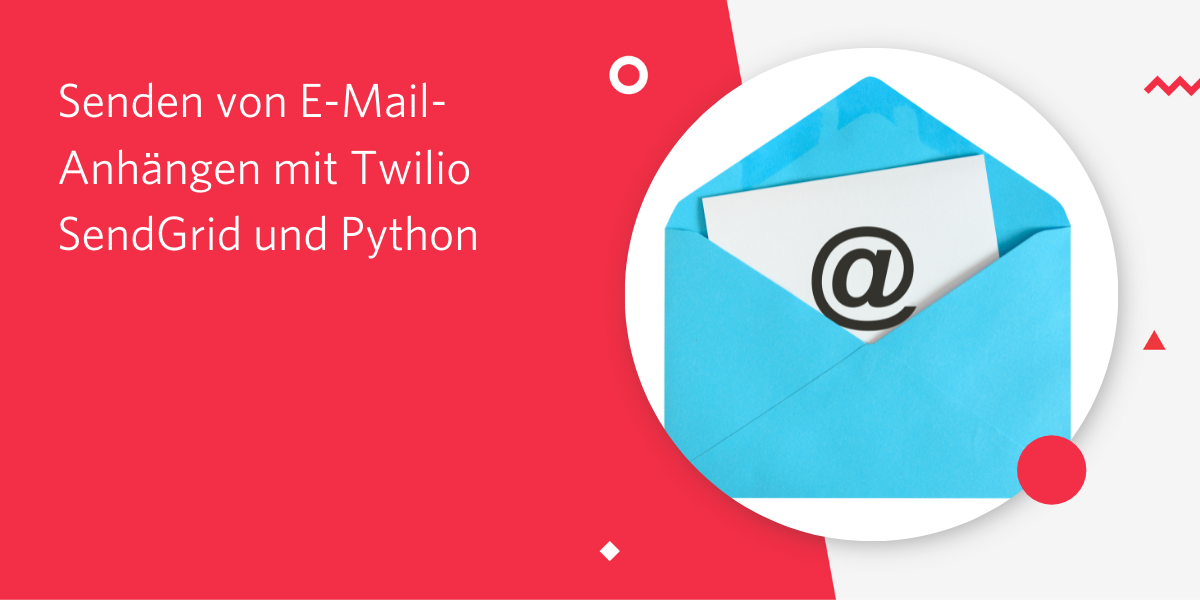 Senden von E-Mail-Anhängen mit Twilio SendGrid und Python