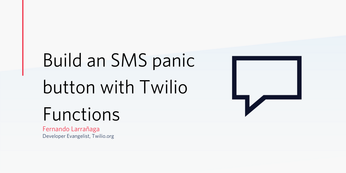 Blog post header: Build an SMS Panic Button with Twilio Functions