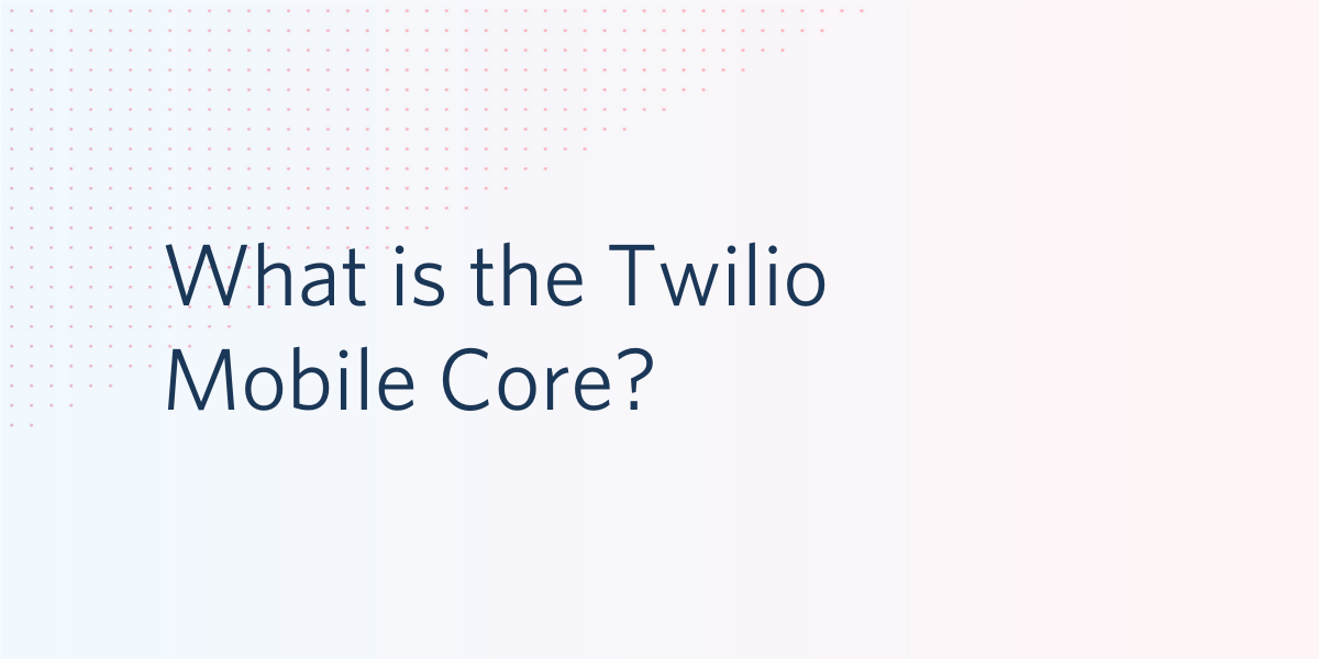 Twilio Mobile Core Header