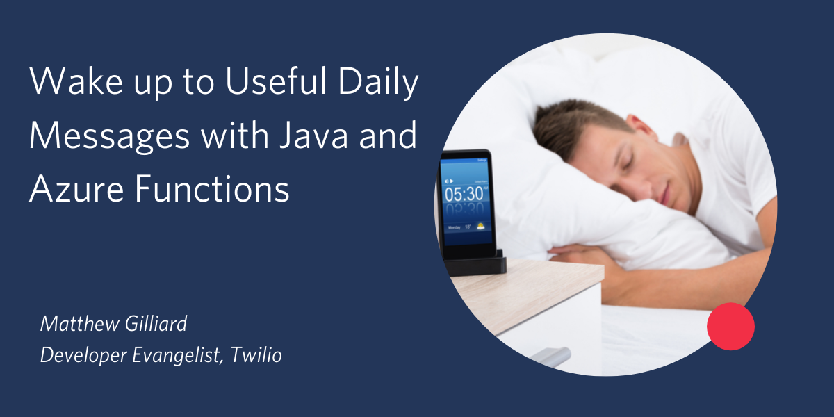 Wake up to Useful Daily Messages with Java and Azure Functions
