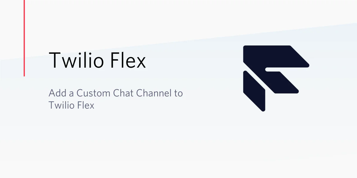 Twilio Flex logo with text about adding a custom chat channel to Twilio Flex.