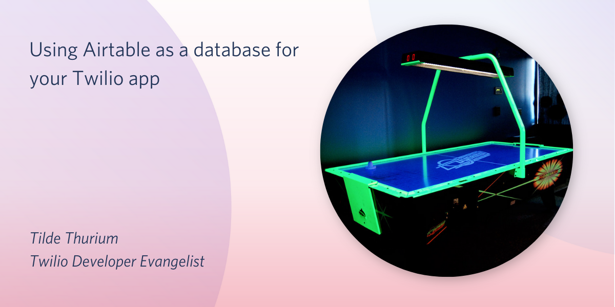 Using Airtable as a database for your Twilio app