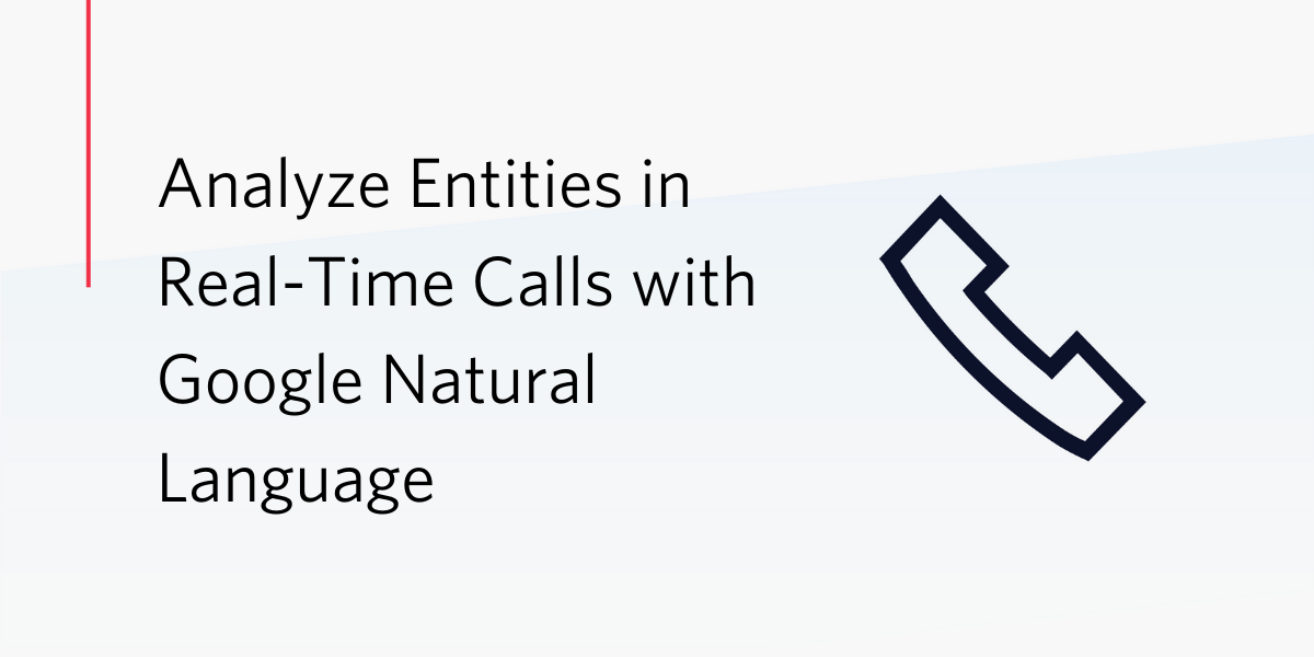 Analyze Entities in Real-time Calls Analyze Entities in Real-time Calls