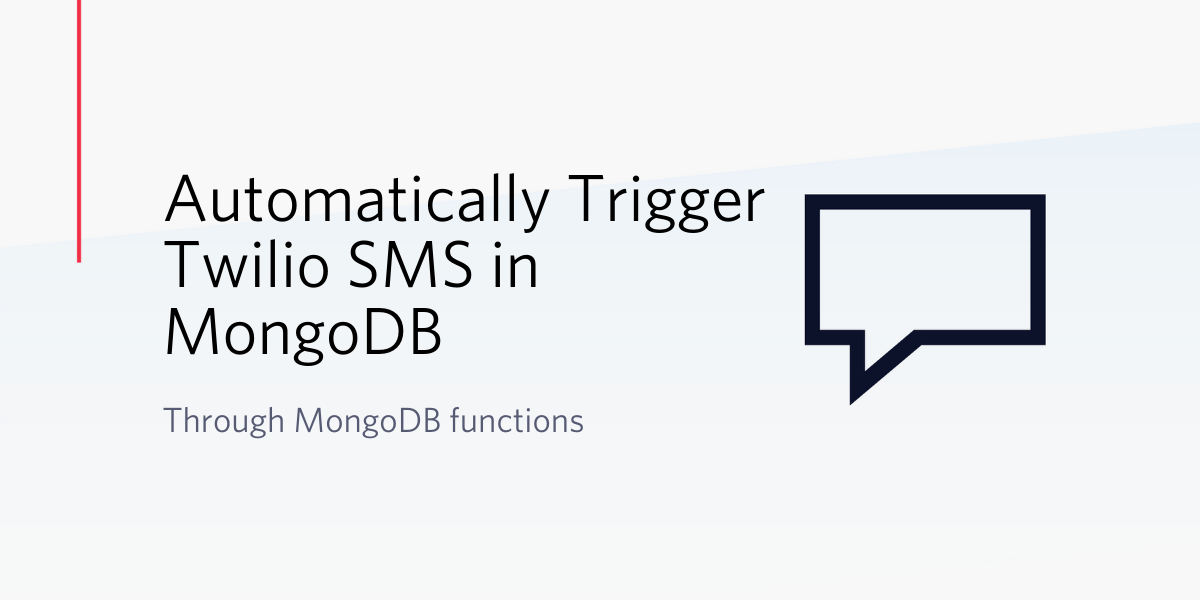 Automatically Trigger Twilio SMS in MongoDB through MongoDB functions