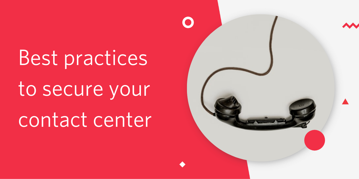 Best practices to secure your contact center header