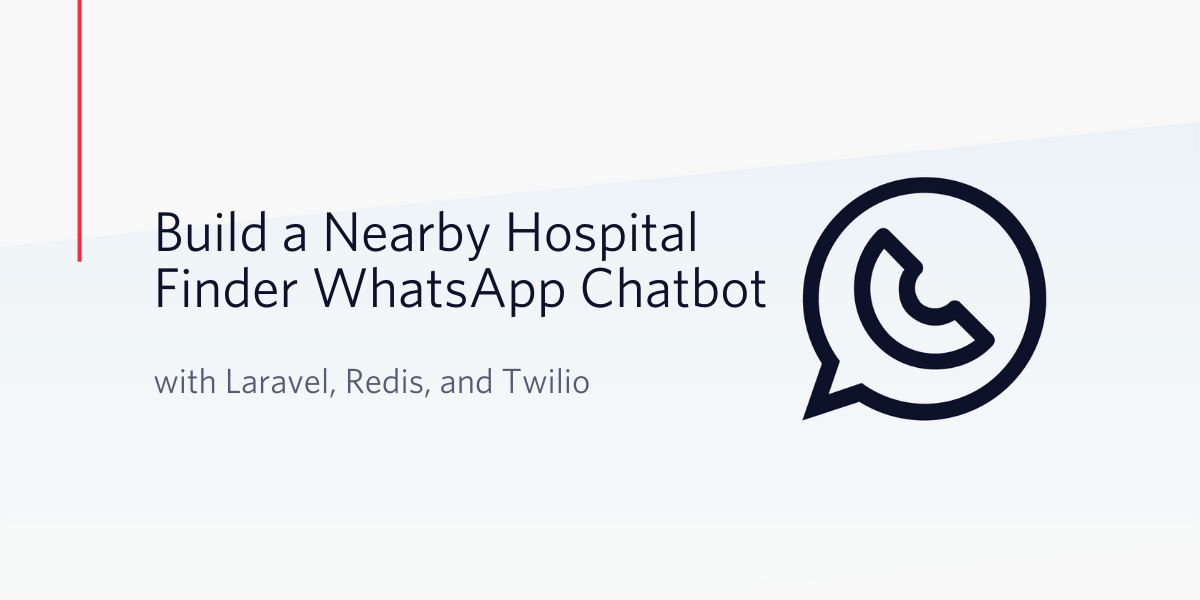 Build a Nearby Hospital Finder WhatsApp Chatbot with Laravel, Redis, and Twilio - corrected.png