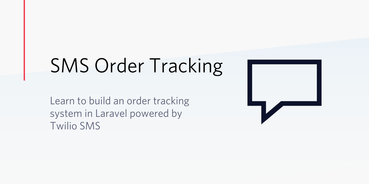 Building an Order Tracking System in Laravel Powered by Twilio SMS