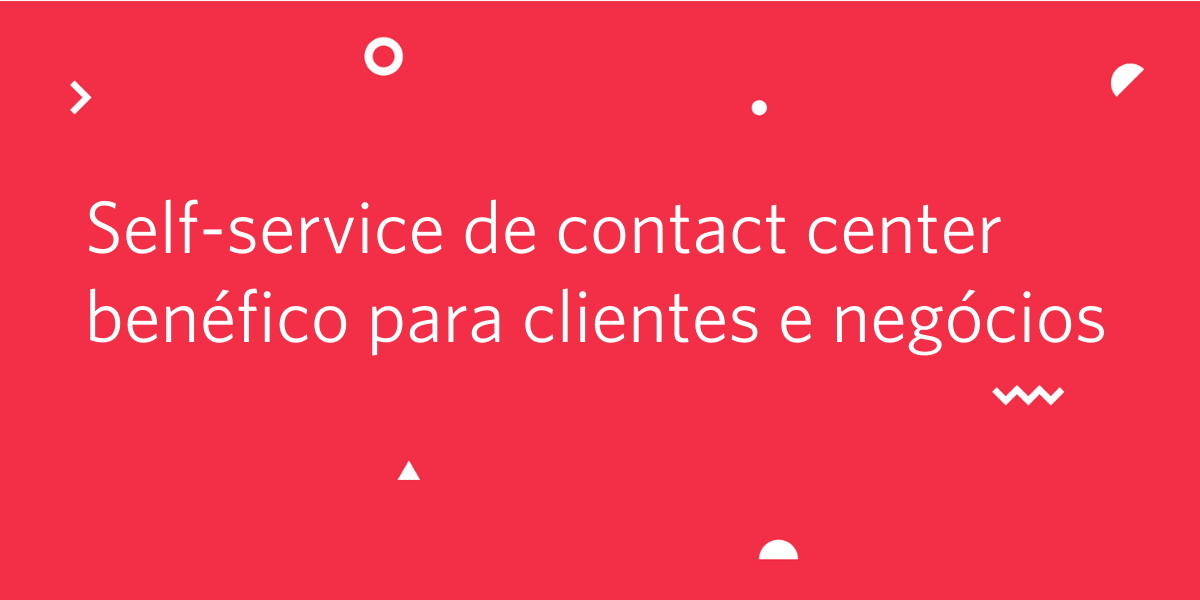 Abordagem Omnichannel da Twilio: Self-service de contact center benéfico para clientes e negócios
