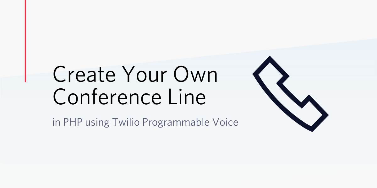 Create Your Own Conference Line in PHP using Twilio Programmable Voice