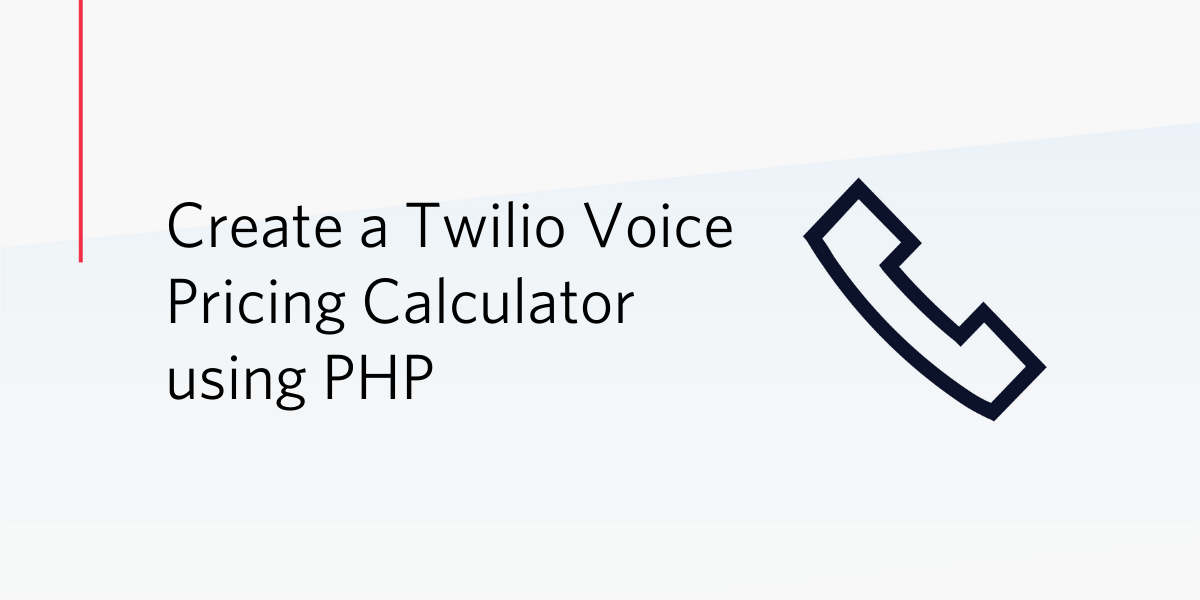 Create a Twilio Voice Pricing Calculator using PHP