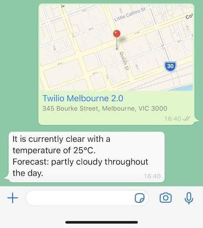 Enviei uma mensagem de localização do escritório da Twilio em Melbourne e recebi a seguinte resposta: &#x27;It is currently clear with a temperature of 25°C. Forecast: partly cloudy throughout the day.&#x27; (Está claro com uma temperatura de 25 ºC. Previsão: dia parcialmente nublado.)
