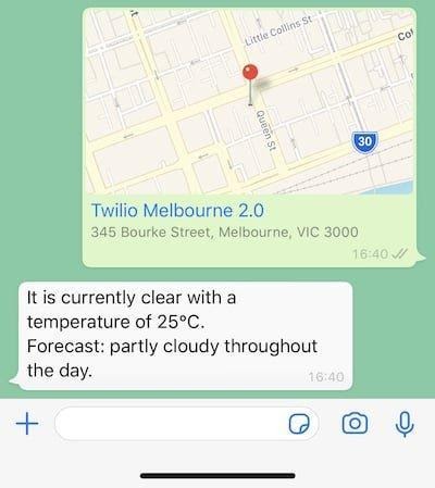Enviei uma mensagem de localização do escritório da Twilio em Melbourne e recebi a seguinte resposta: 'It is currently clear with a temperature of 25°C. Forecast: partly cloudy throughout the day.' (Está claro com uma temperatura de 25 ºC. Previsão: dia parcialmente nublado.)