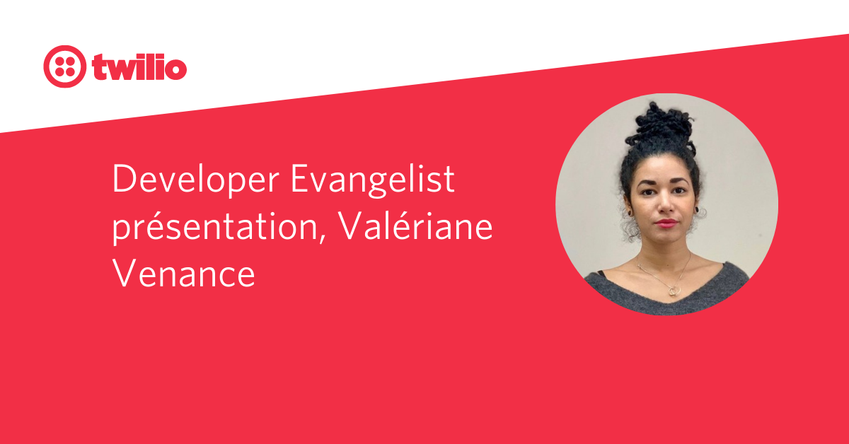 Developer Evangelist présentation, Valériane Venance