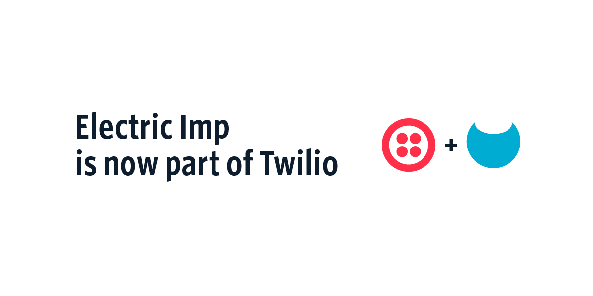 Twilio Acquire Electric Imp