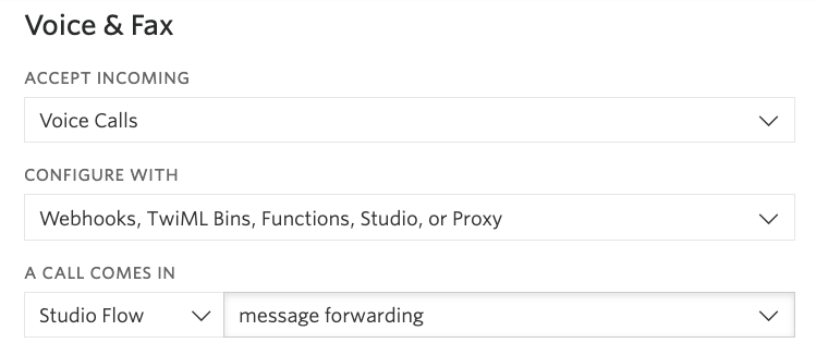 Screenshot of Twilio phone number configuration. Under "Voice & Fax", the "Configure With" dropdown has "Webhooks, TwiML Bins, Functions, Studio, or Proxy." Under "A Call Comes In," "Studio Flow" and "message forwarding" are selected.