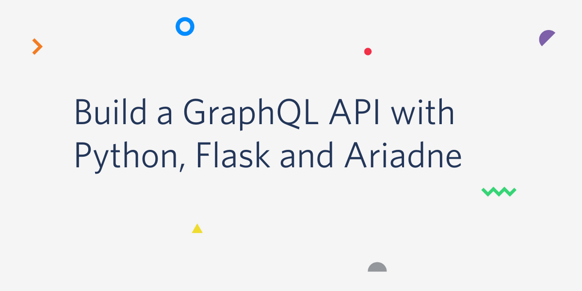 Build a GraphQL API with Python, Flask and Ariadne