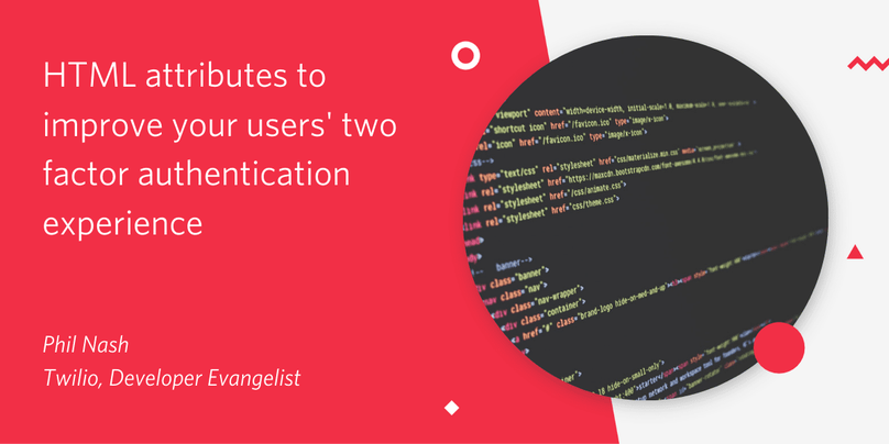 HTML attributes to improve your user's two factor authentication experience