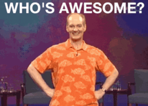 man saying who's awesome