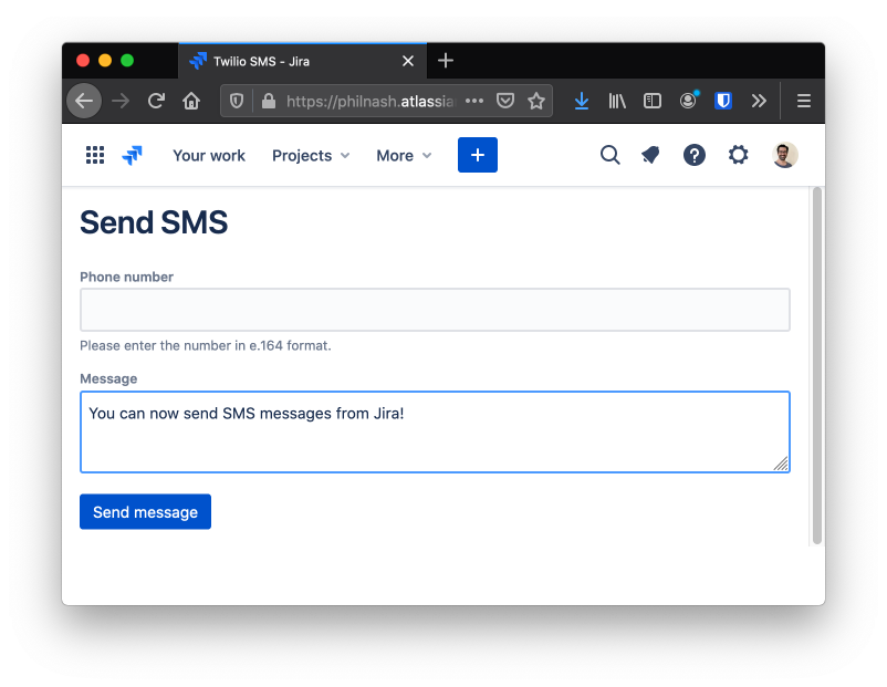 The plugin makes a form that takes a phone number and message and sends them as an SMS message from within Jira.