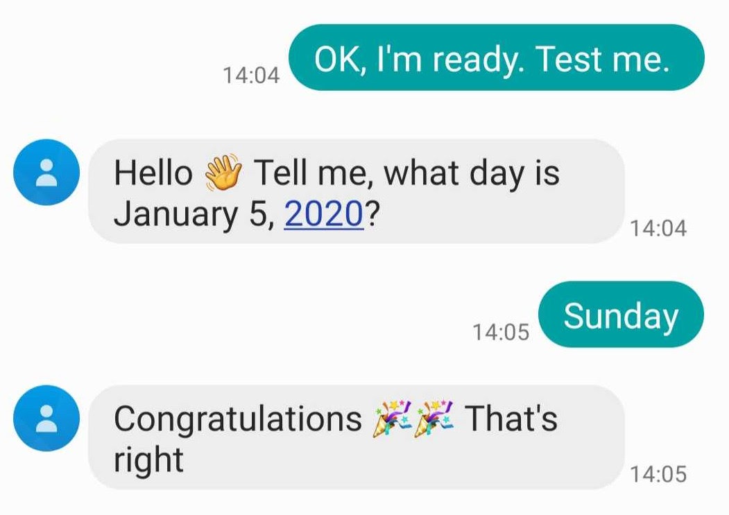 Screenshot of an SMS conversation: "Test me", "what day is Jan 5th 2020", "Sunday", "That's right"