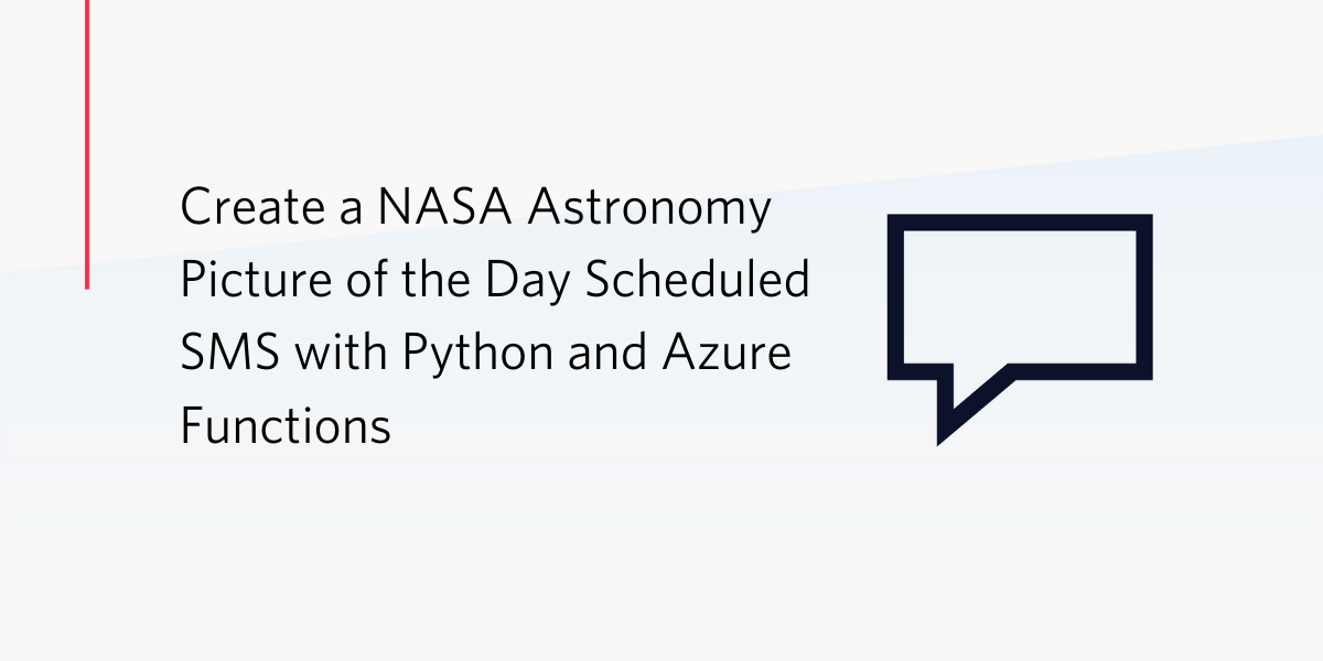 Create a NASA Astronomy Picture of the Day Scheduled SMS with Python and Azure Functions