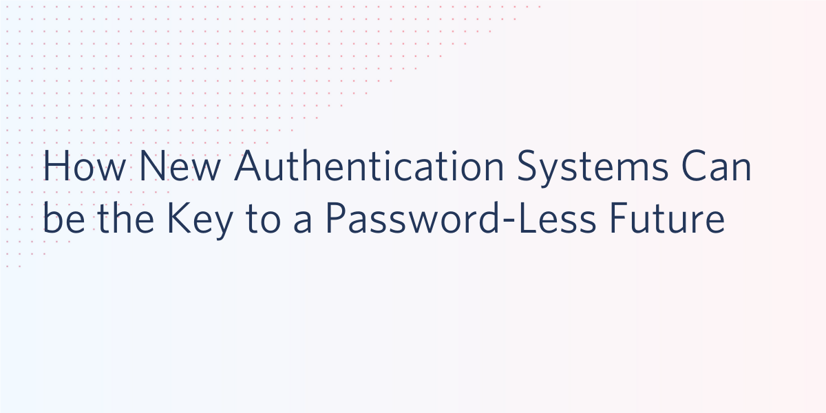 New Authentication Systems