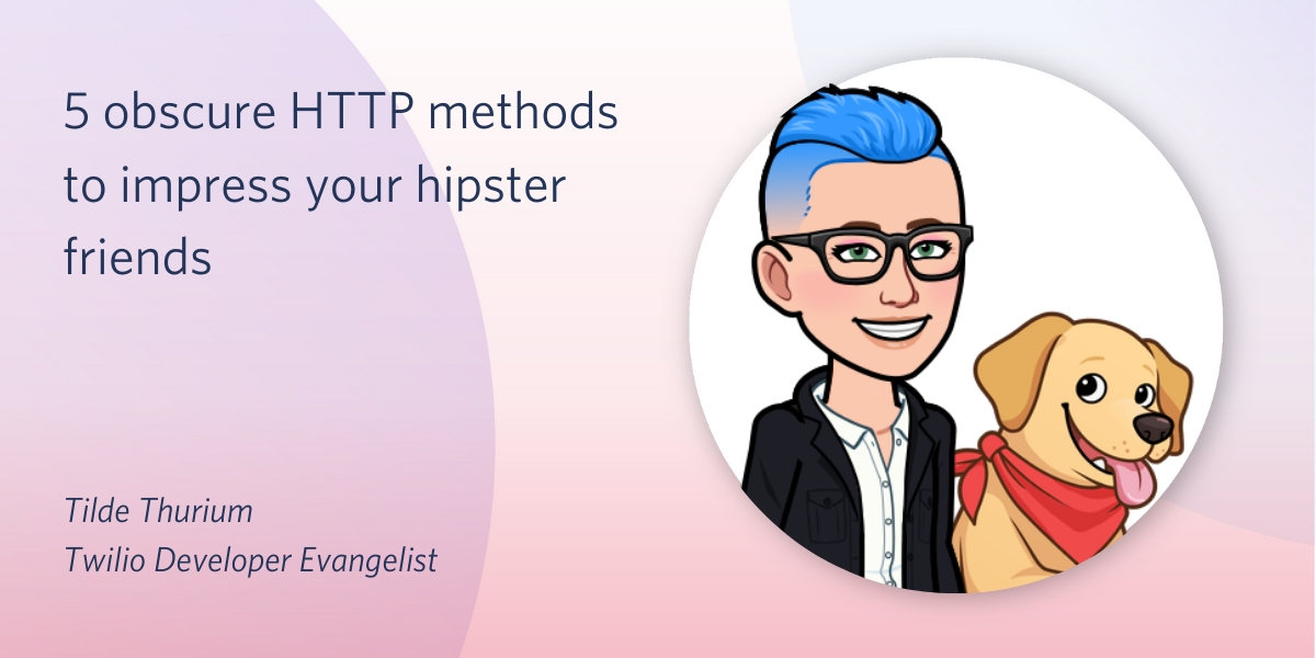 5 obscure HTTP methods to impress your hipster friends