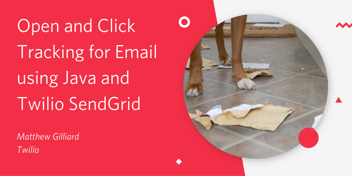 Open and Click Tracking for Email using Java and Twilio SendGrid