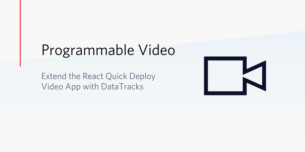 header - Extend the React Quick Deploy Video App with DataTracks