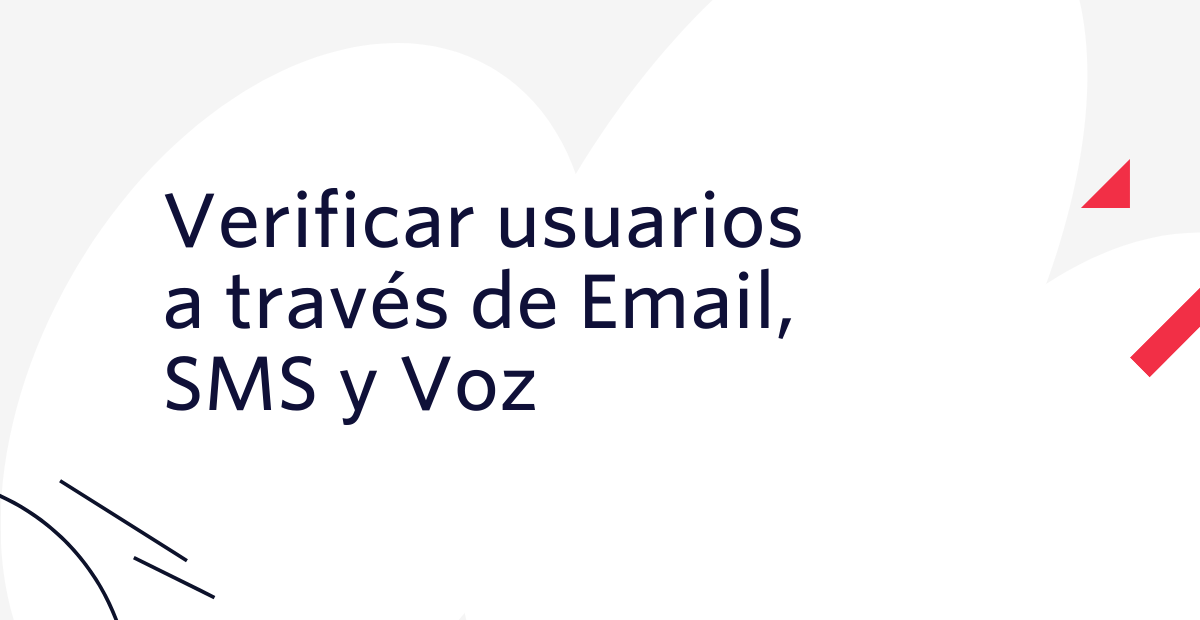 Verificar usuarios a través de Email, SMS y Voz