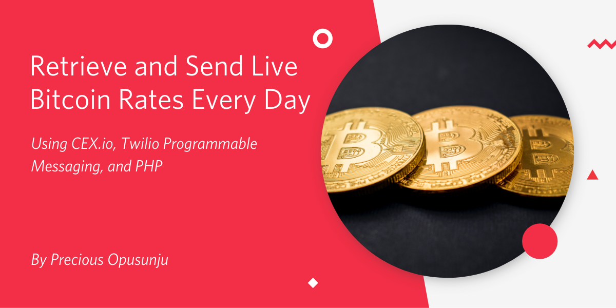 Retrieve and Send Live Bitcoin Rates Every Day Using CEX.io, Twilio SMS, and PHP.png