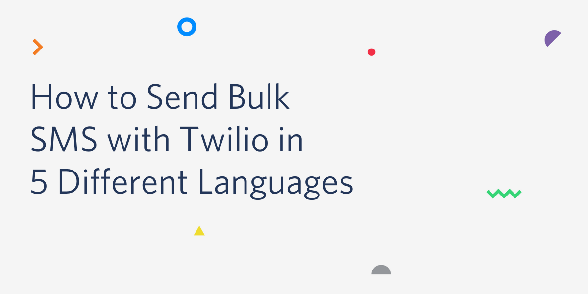 header - How to Send Bulk SMS with Twilio in 5 Different Languages