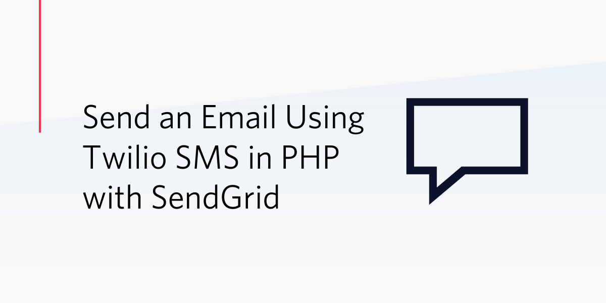 Send an Email Using Twilio SMS in PHP with SendGrid.png Send an Email Using Twilio SMS in PHP with SendGrid.png