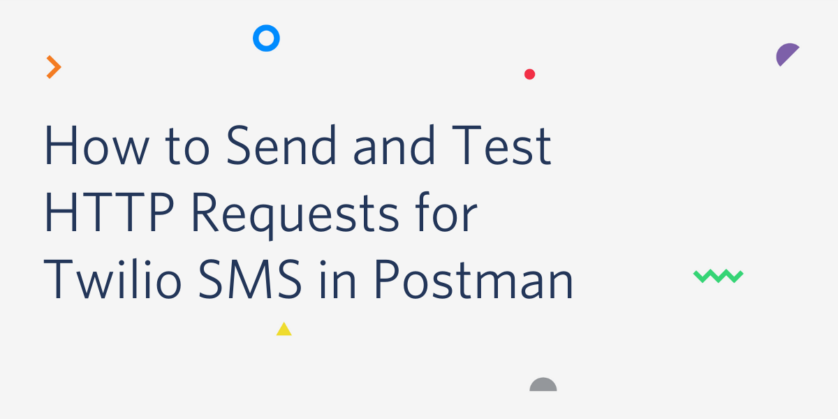 header - How to Send and Test HTTP Requests for Twilio SMS in Postman