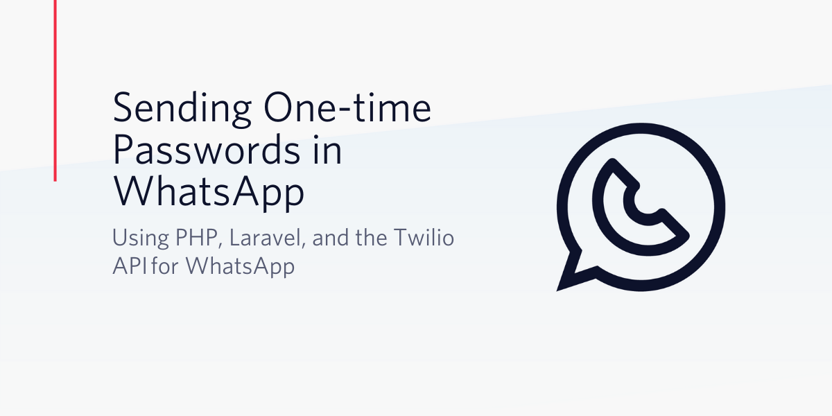 Send One Time Passwords using Twilio API for WhatsApp