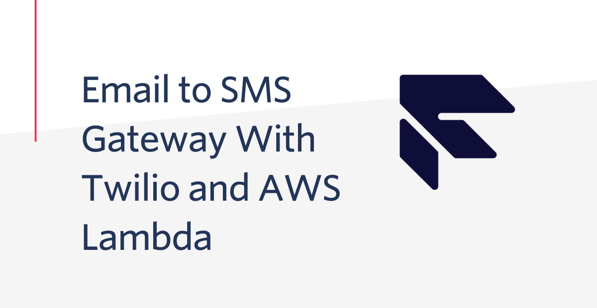 Email to SMS Gateway With Twilio and AWS Lambda