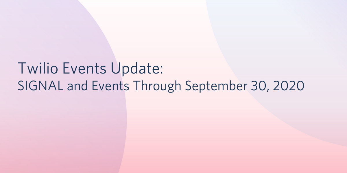 Twilio Events Update Through September