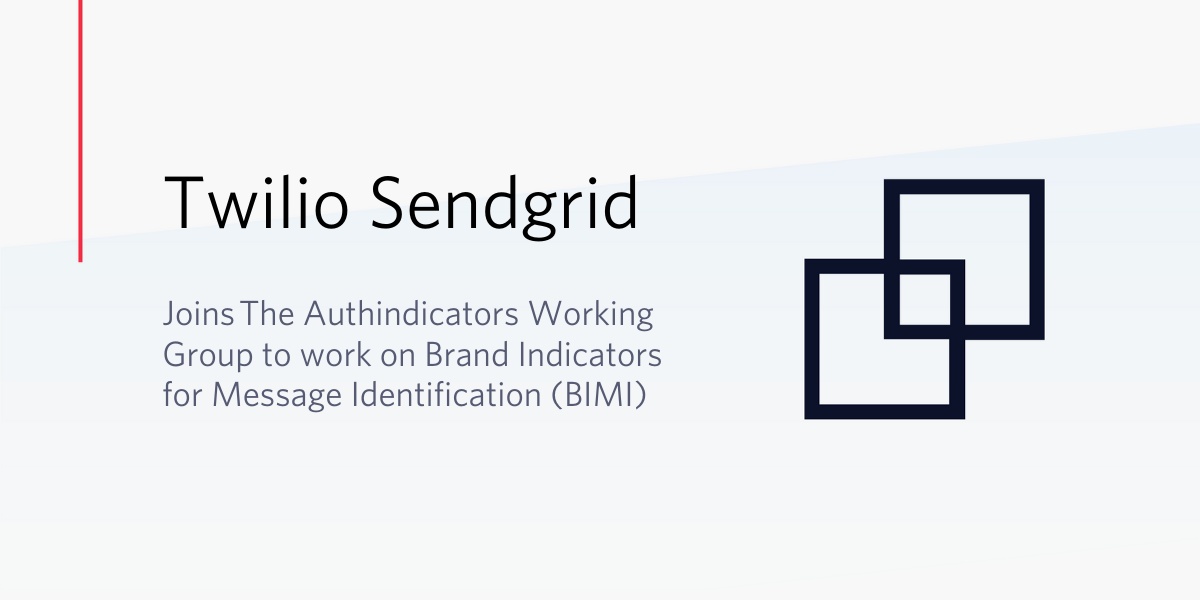 Twilio SendGrid joins the Authindicators Working Group