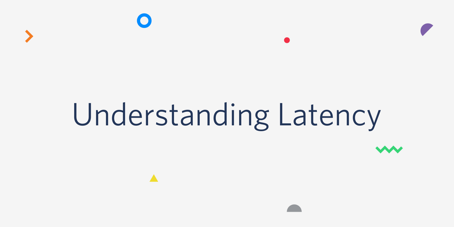 Understanding-Latency.png