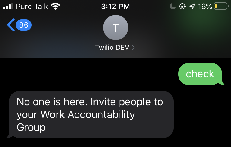Example text message sent to the Work Accountability App responding to the user's message "check"