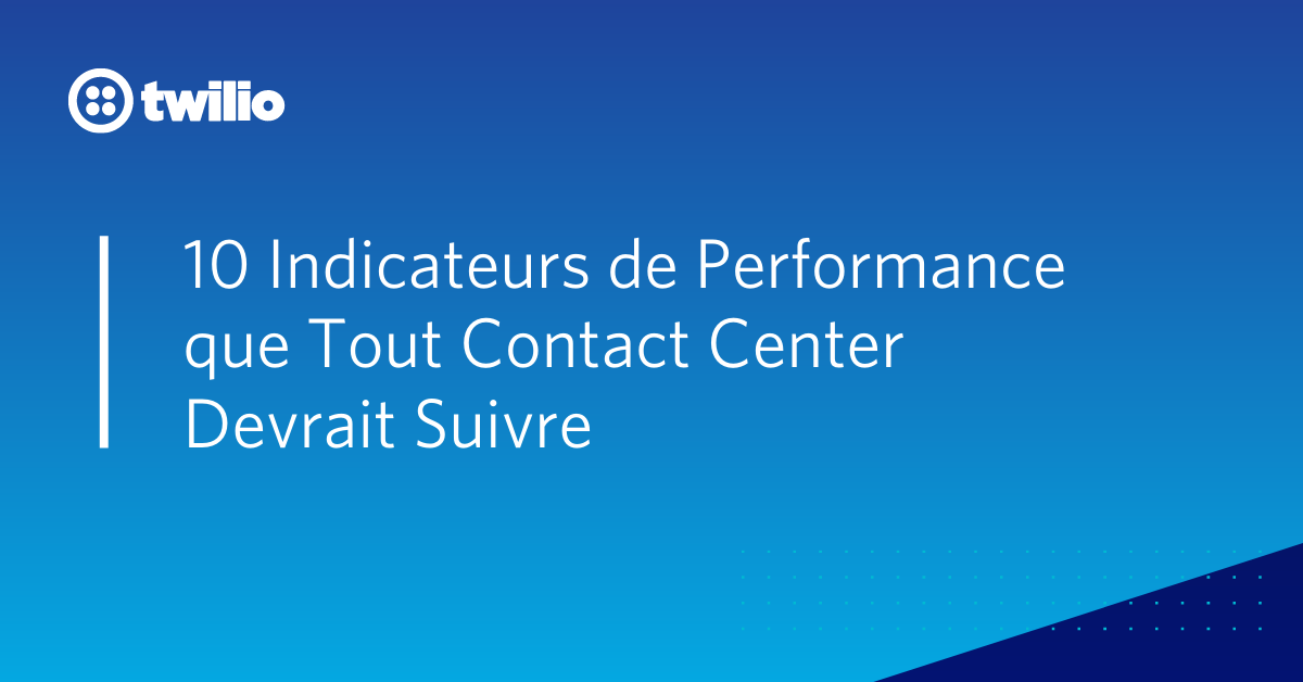 10-indicateurs-performance-contact-center-doit-suivre