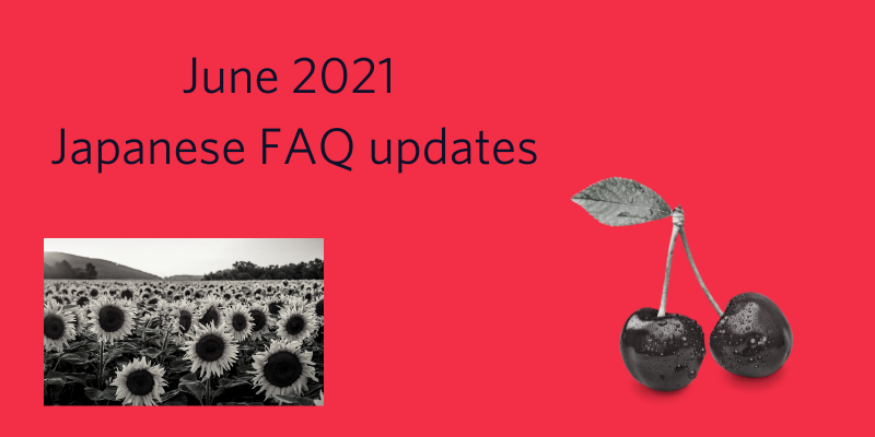 June 2021 Japanese FAQ update