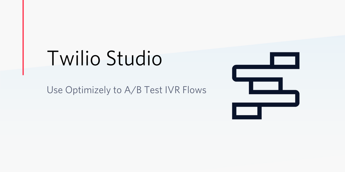 header - Use Optimizely to A/B Test Twilio IVR Flows