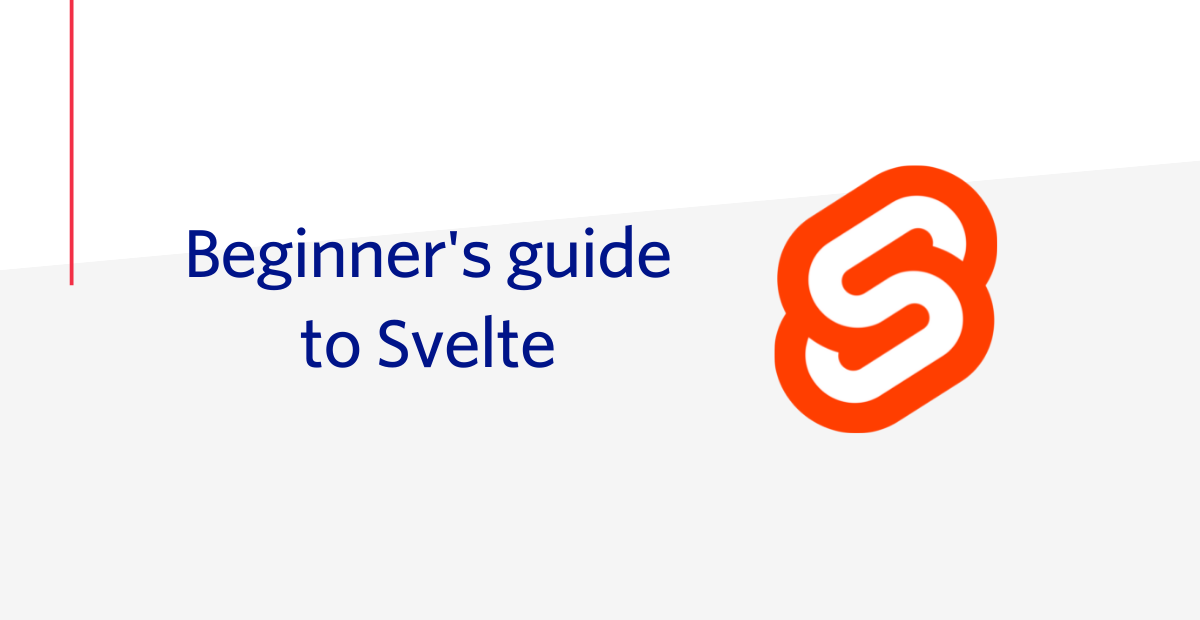 Beginner's guide to Svelte