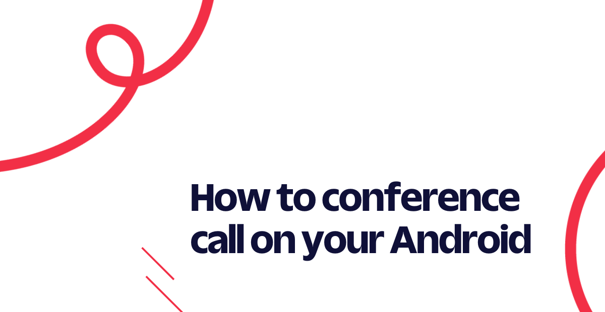 How to conference call on your Android