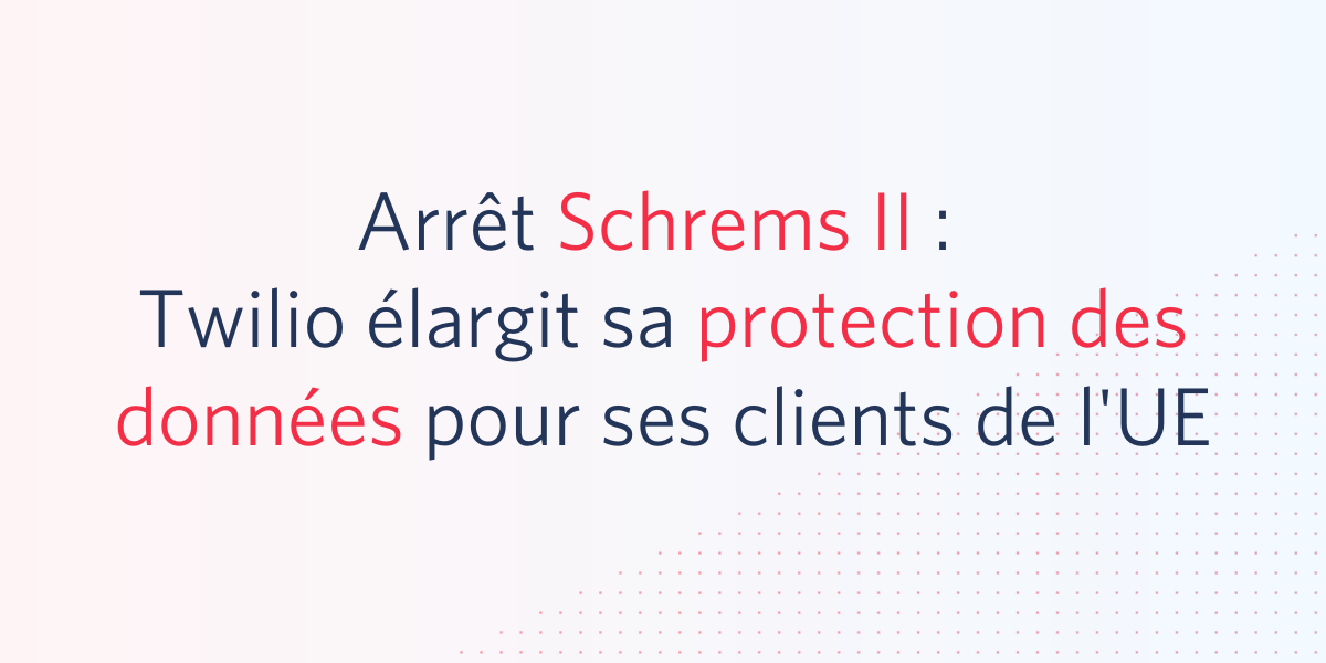 schrems-ii-twilio-protection-donnees-client-ue