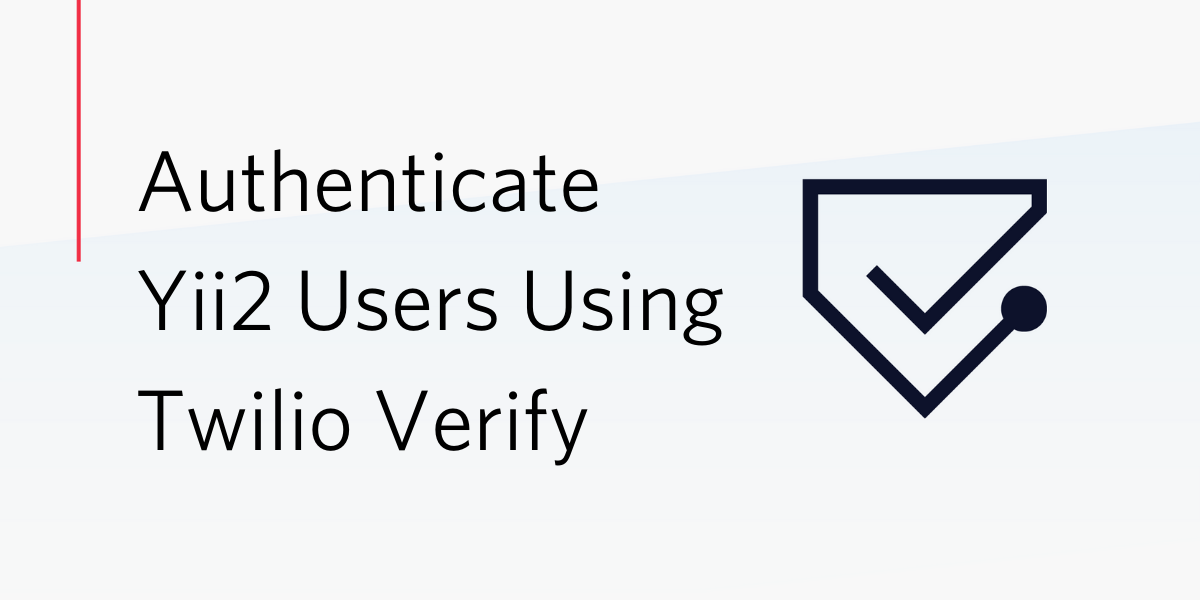 Authenticate Yii2 Users Using Twilio Verify