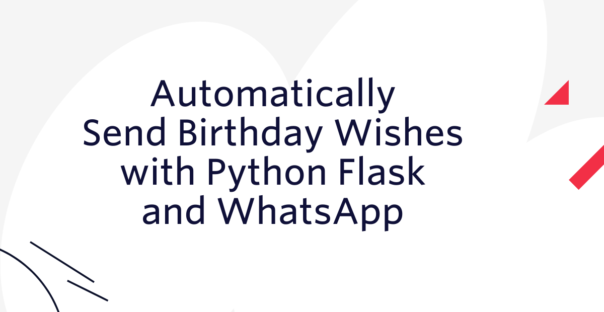 Automatically Send Birthday Wishes with Python Flask and WhatsApp