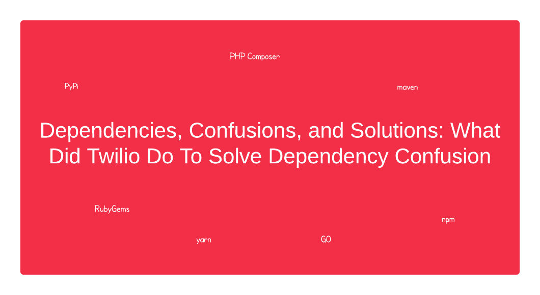 header - Solving Dependency Confusion @ Scale