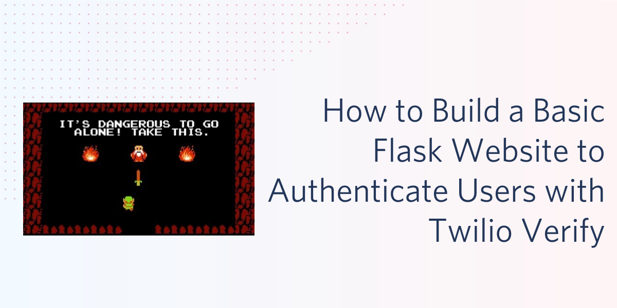 header - How to Build a Basic Flask Website to Authenticate Users with Twilio Verify